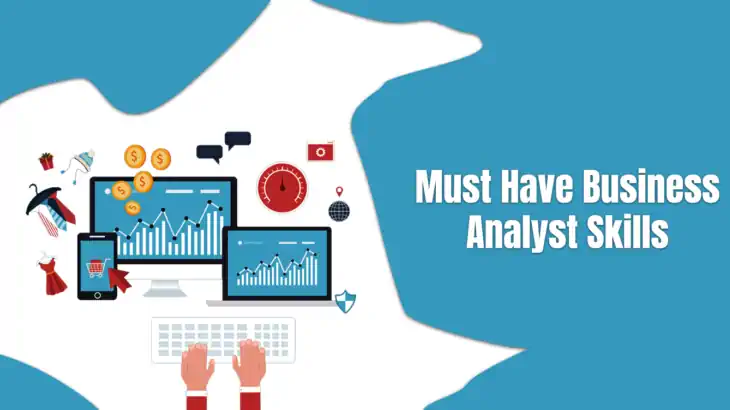 Business Analyst Skills Needed For Beginners - Top 10 Business Analyst Skills For Beginners